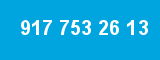 917 753 26 13